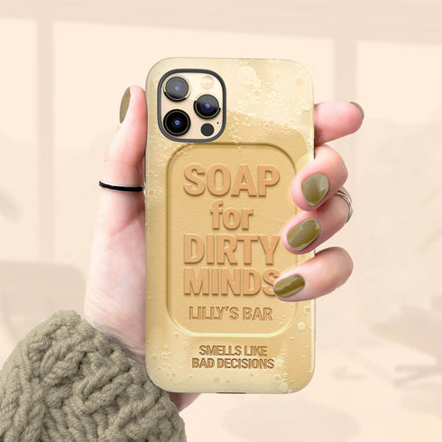 Personalized Funny Soap for Dirty Minds iPhone Case