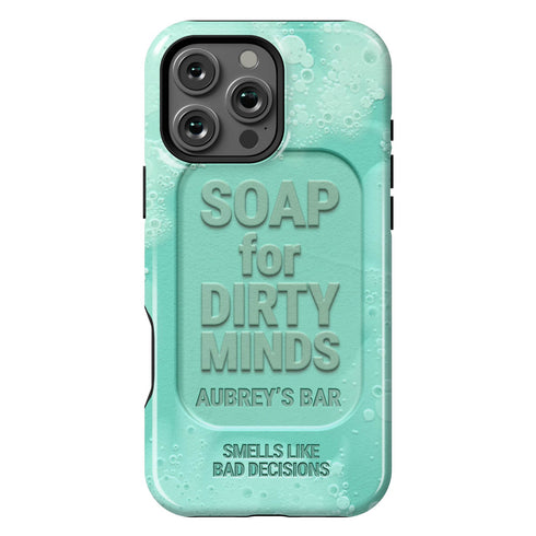 Personalized Funny Soap for Dirty Minds iPhone Case